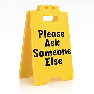 Funny Office Gift for Coworker, Men, Women - 'Please Ask Someone Else' Warning sign, Sarcastic Desk Accessory for Busy Employee, Birthday, Christmas, Secret Santa, White Elephant Idea