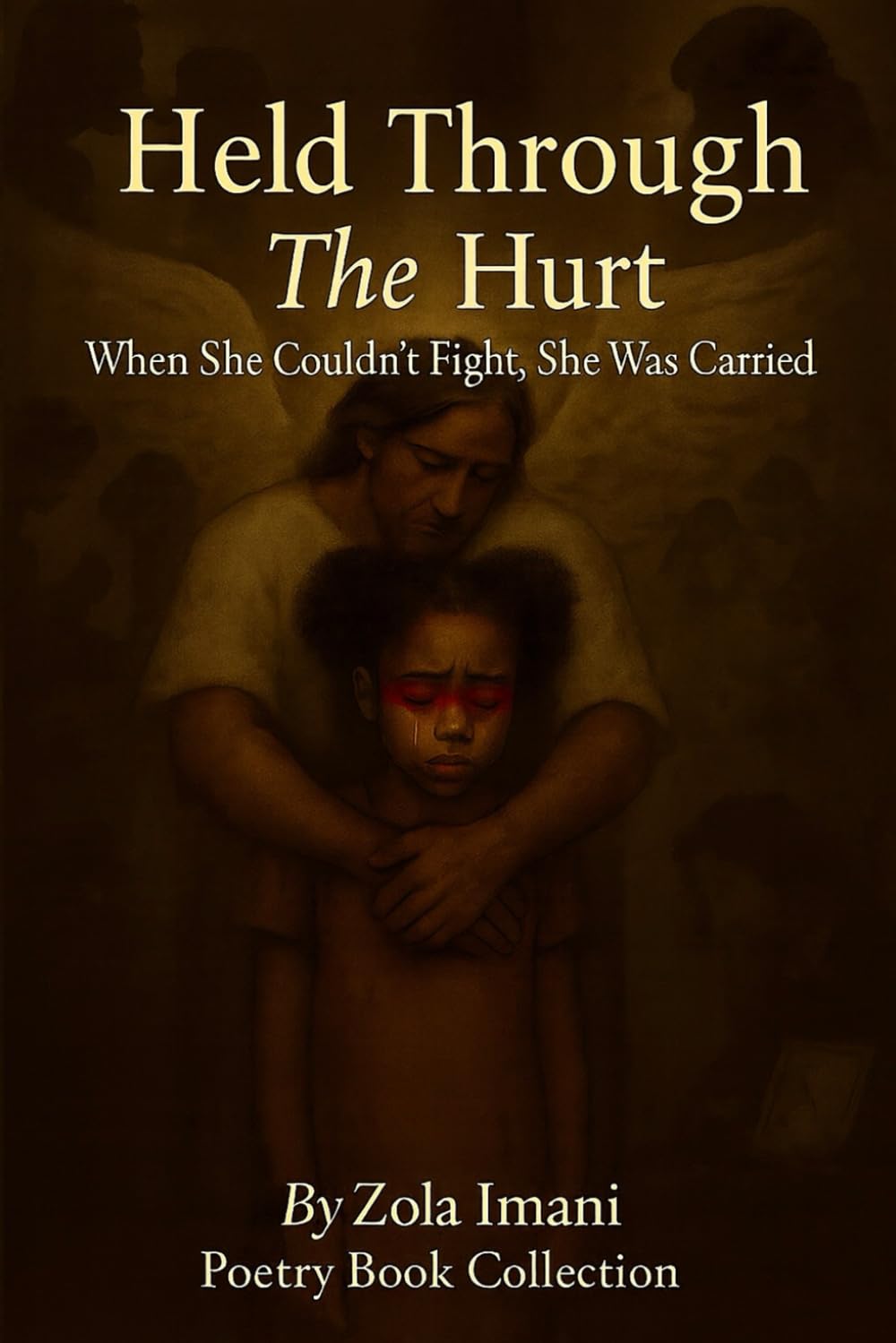Held Through The Hurt: When She couldn't Fight. She Was Carried (The Wounds We Carry)      Paperback – December 11, 2025