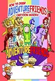 HOW TO DRAW ADVENTURE FRIENDS AND HEROES