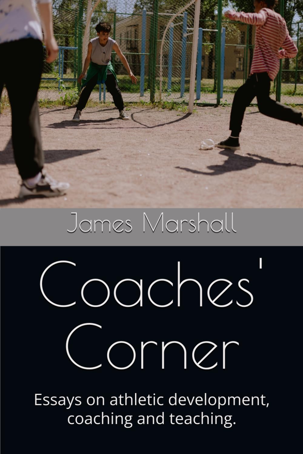 Coaches' Corner: Essays on athletic development, coaching and teaching.