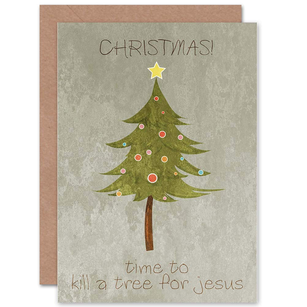 Wee Blue Coo Kill a Tree For Jesus - Funny Adult Rude Christmas Card