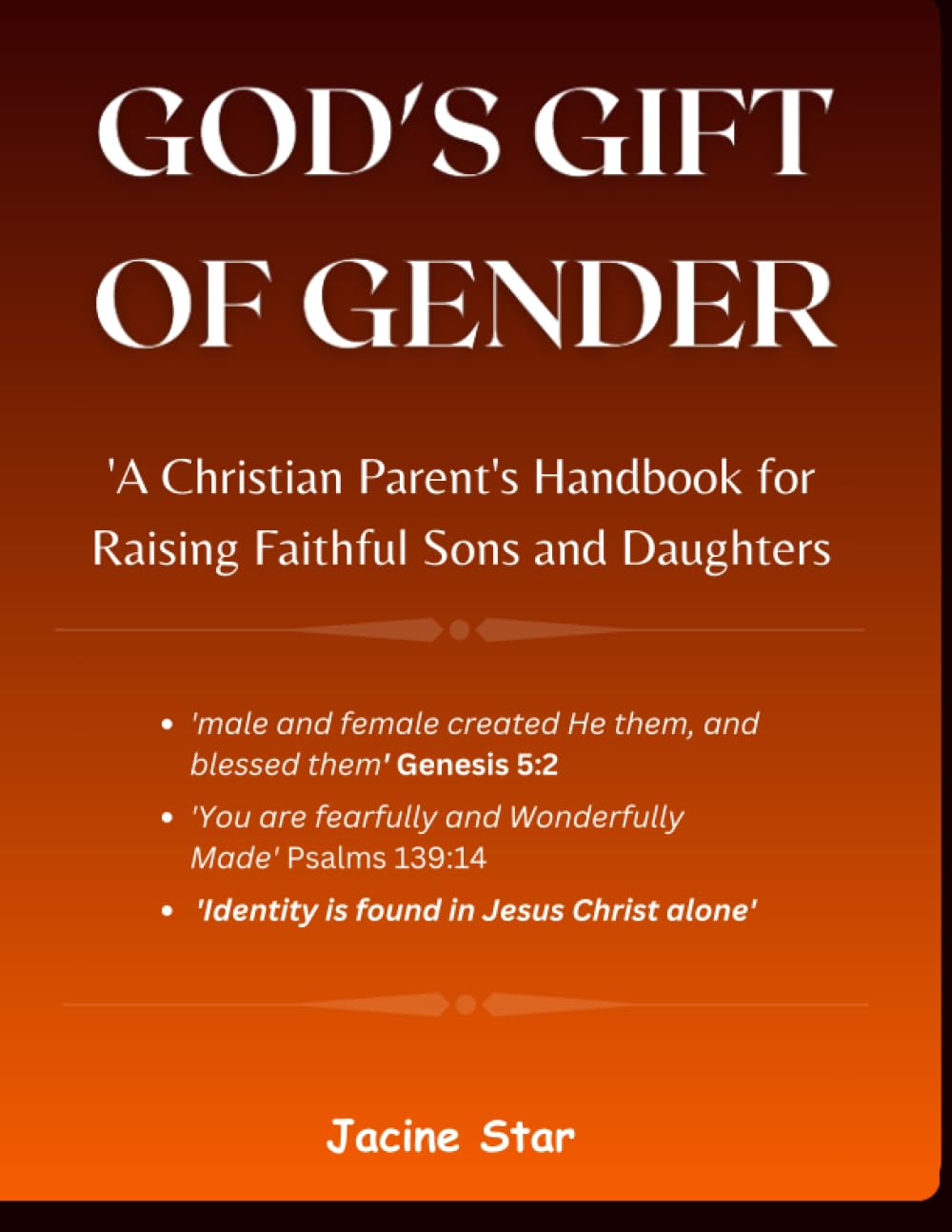 God's Gift of Gender: 'A Christian Parent's Handbook for Raising Faithful Sons and Daughters'