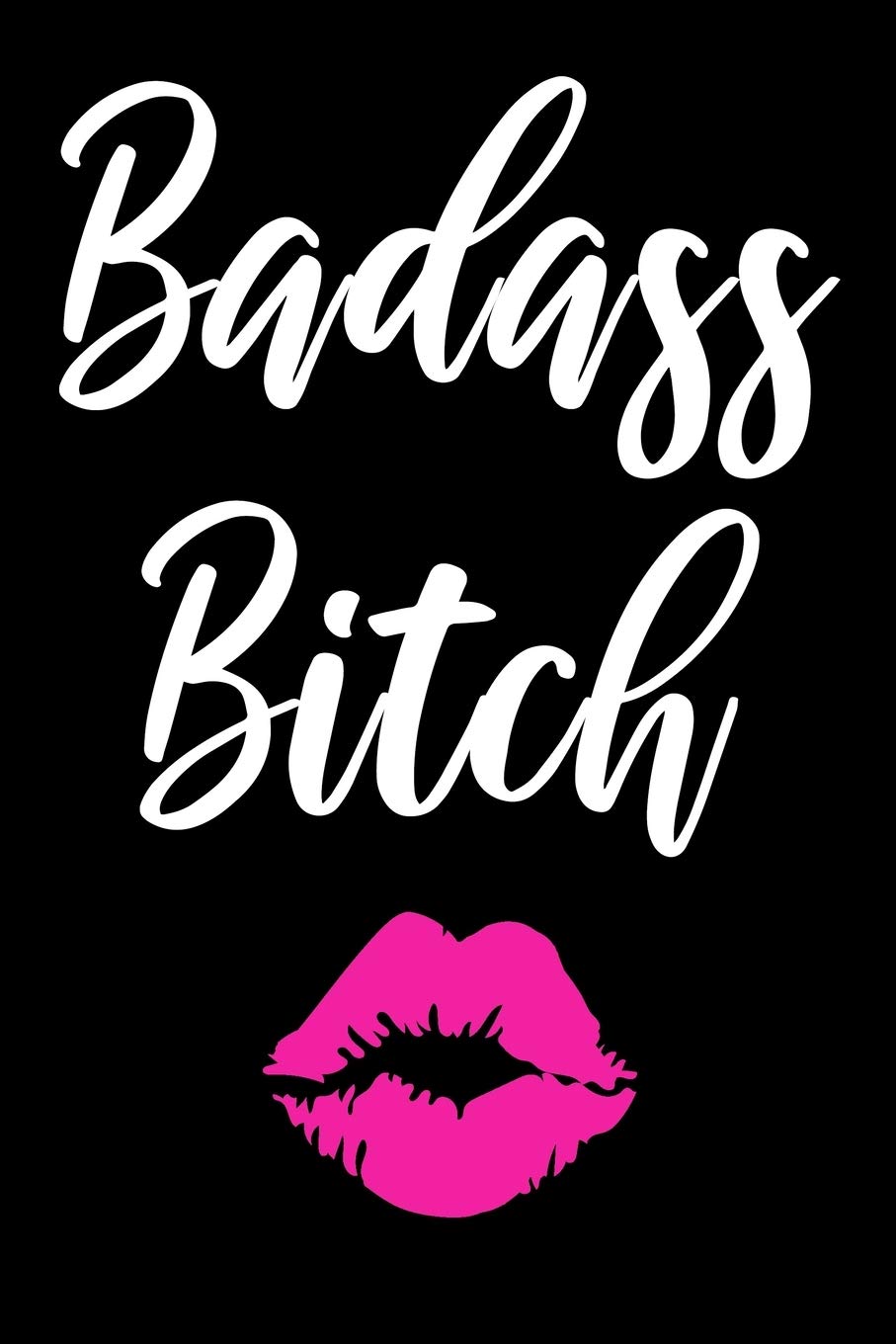 Badass Bitch: Funny Blank Lined Journal Gift for Women - 6x9 Notebook for Friend or Coworker
