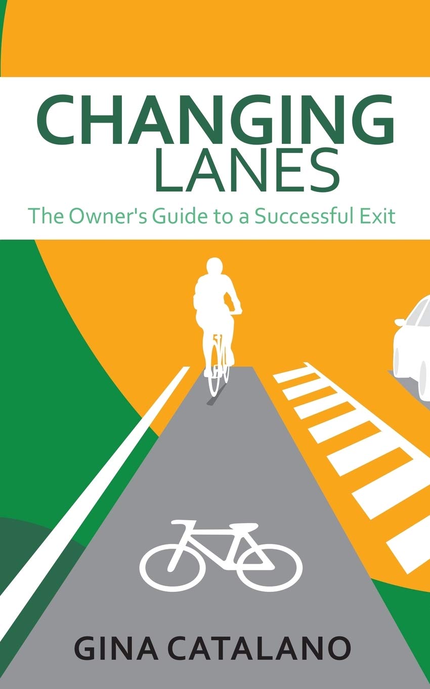 Changing Lanes: The Owner's Guide to A Successful Exit