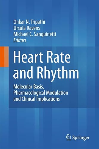 Heart Rate and Rhythm: Molecular Basis, Pharmacological Modulation and Clinical Implications