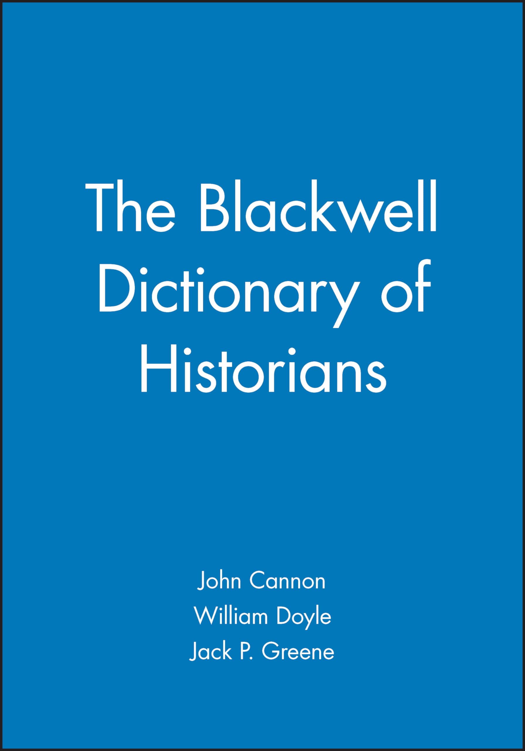 The Blackwell Dictionary of Historians