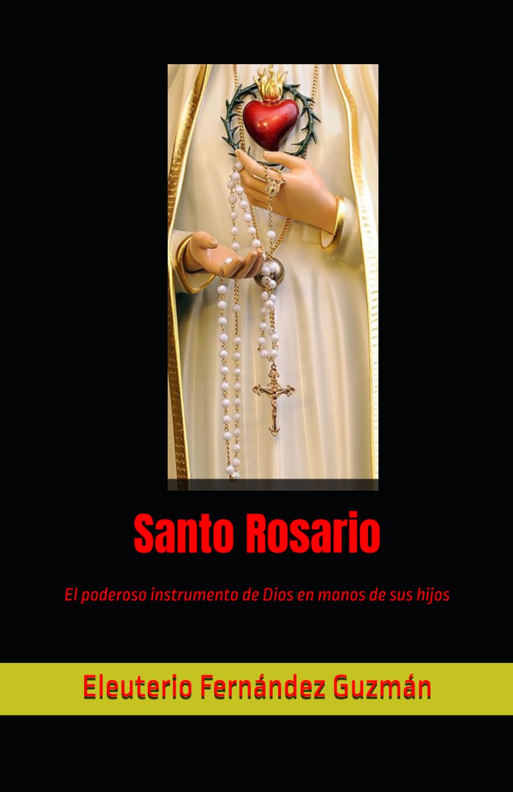 Santo Rosario: El poderoso instrumento de Dios en manos de sus hijos