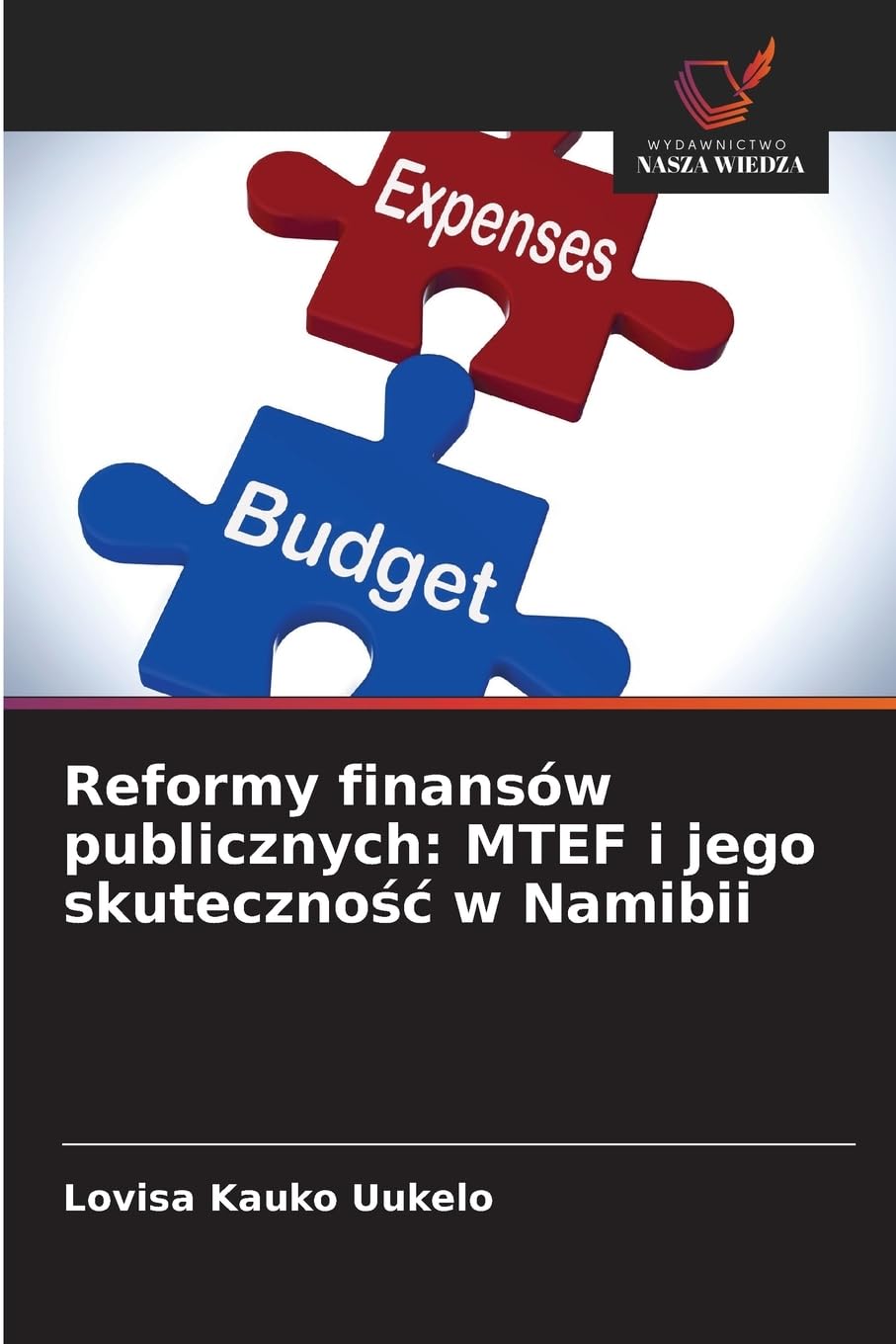 Reformy finansów publicznych: MTEF i jego skutecznośc w Namibii: MTEF i jego skutecznośc w Namibii