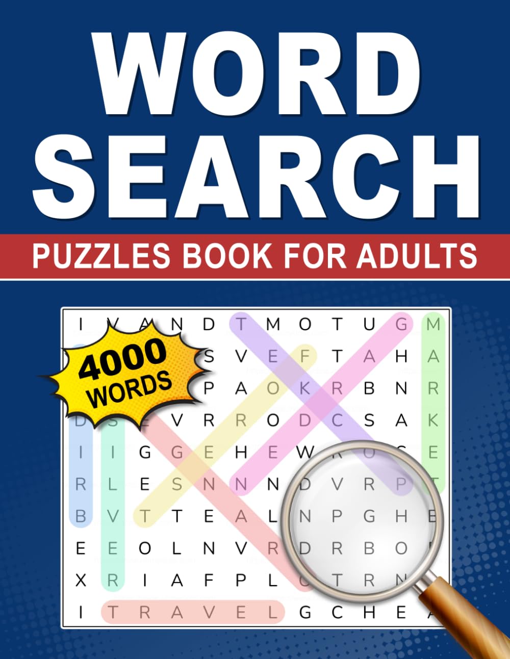 Word Search Puzzles Book For Adults: 4000 Words to Find in Large Print – Fun, Relaxing Challenges to Boost Focus and Memory