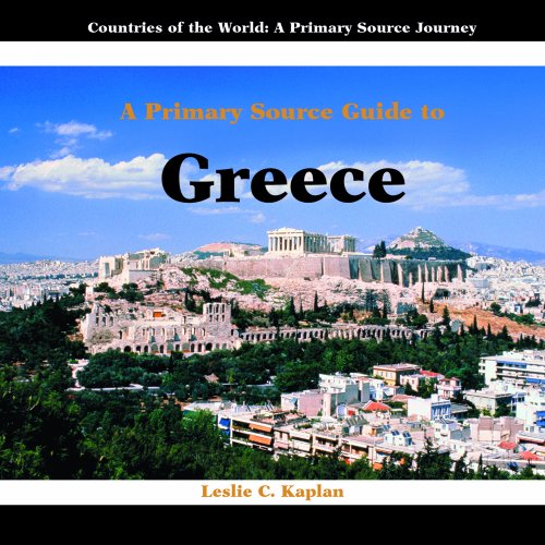 A Prmiary Source Guide to Greece (Countries of the World: a Primary Source Journey, 0)