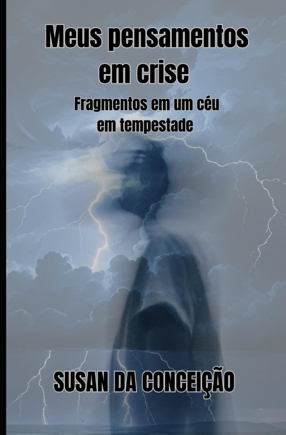 Meus pensamentos em crise: Fragmentos em um céu em tempestade