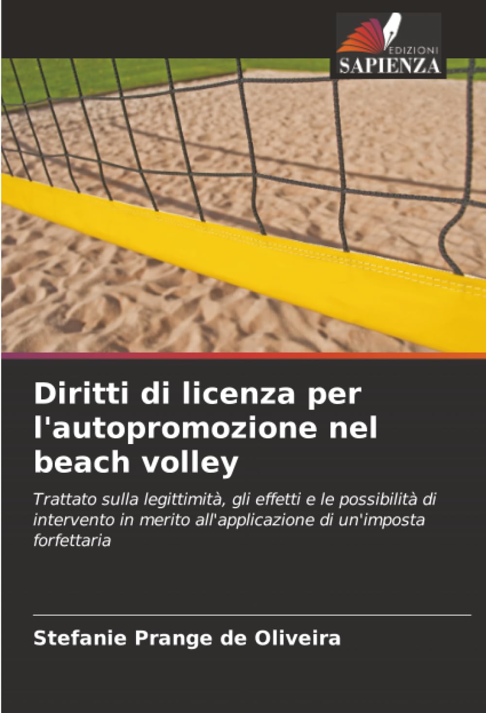 Diritti di licenza per l'autopromozione nel beach volley: Trattato sulla legittimità, gli effetti e le possibilità di intervento in merito all'applicazione di un'imposta forfettaria