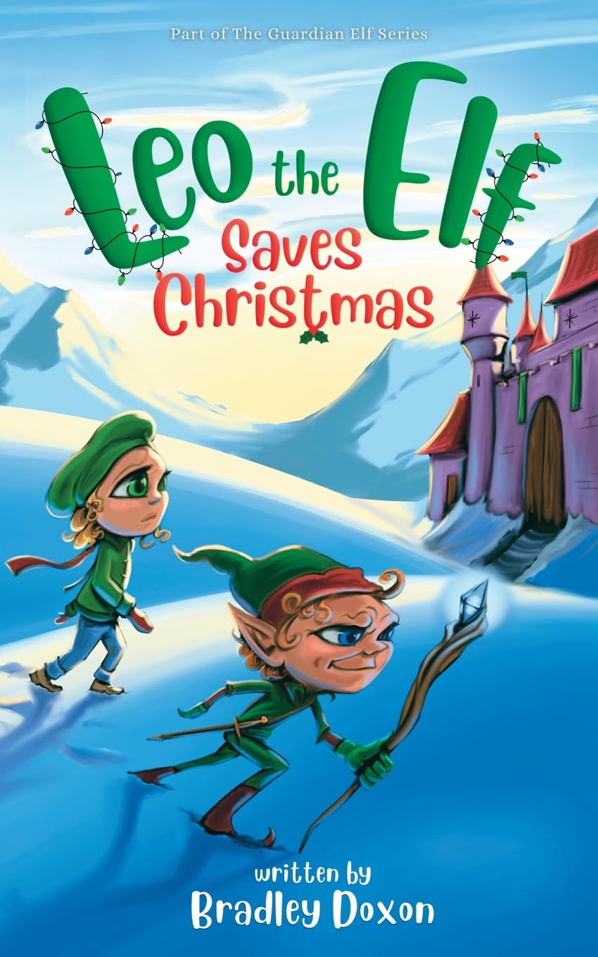 Leo the Elf Saves Christmas (The Guardian Elf)
