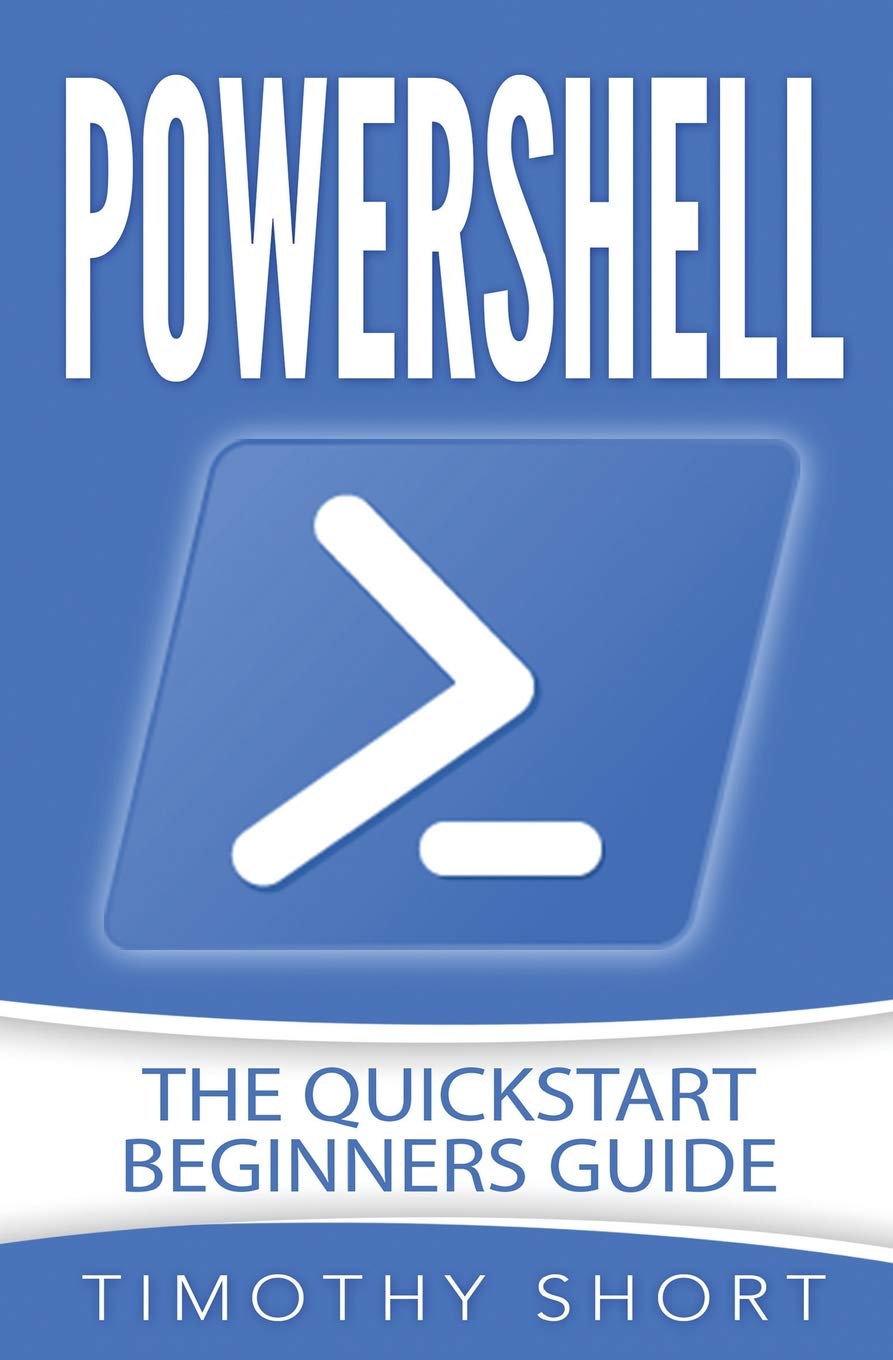 Powershell: The Quickstart Beginners Guide