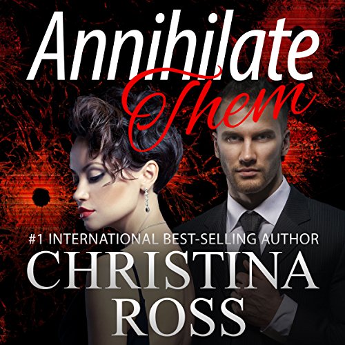 Annihilate Them A StandAlone Romantic Suspense Novel (Audio Download