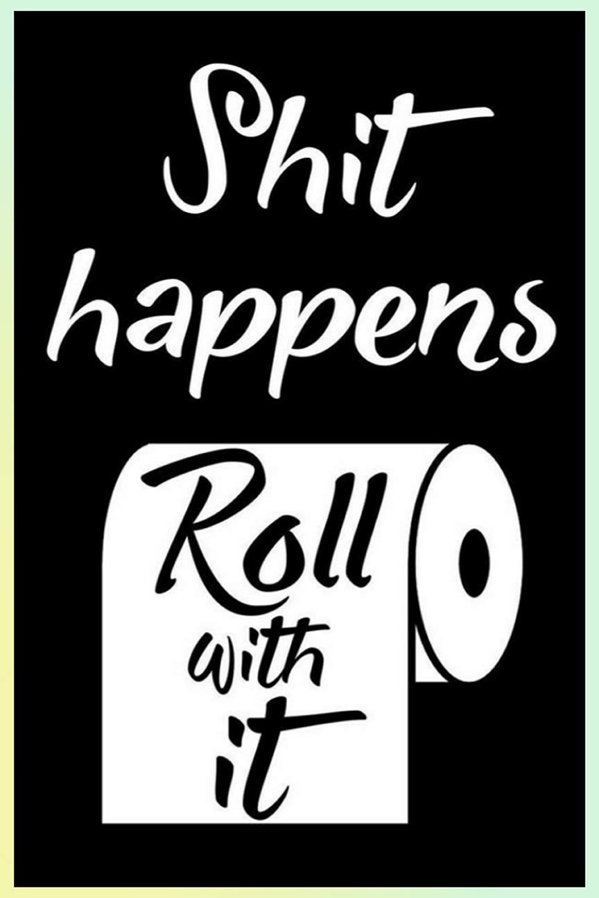 Wildmark Shit Happens Funny Poster For Room and Office (Black, 12x18 Inches, Paper)