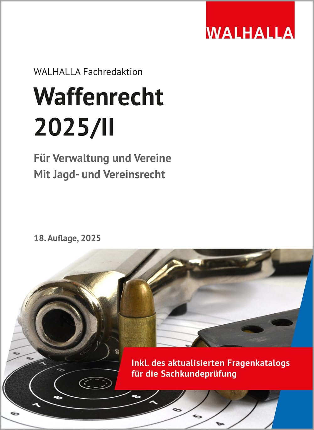 Waffenrecht 2025/II: Für Verwaltung und Vereine; Mit Jagd- und Vereinsrecht