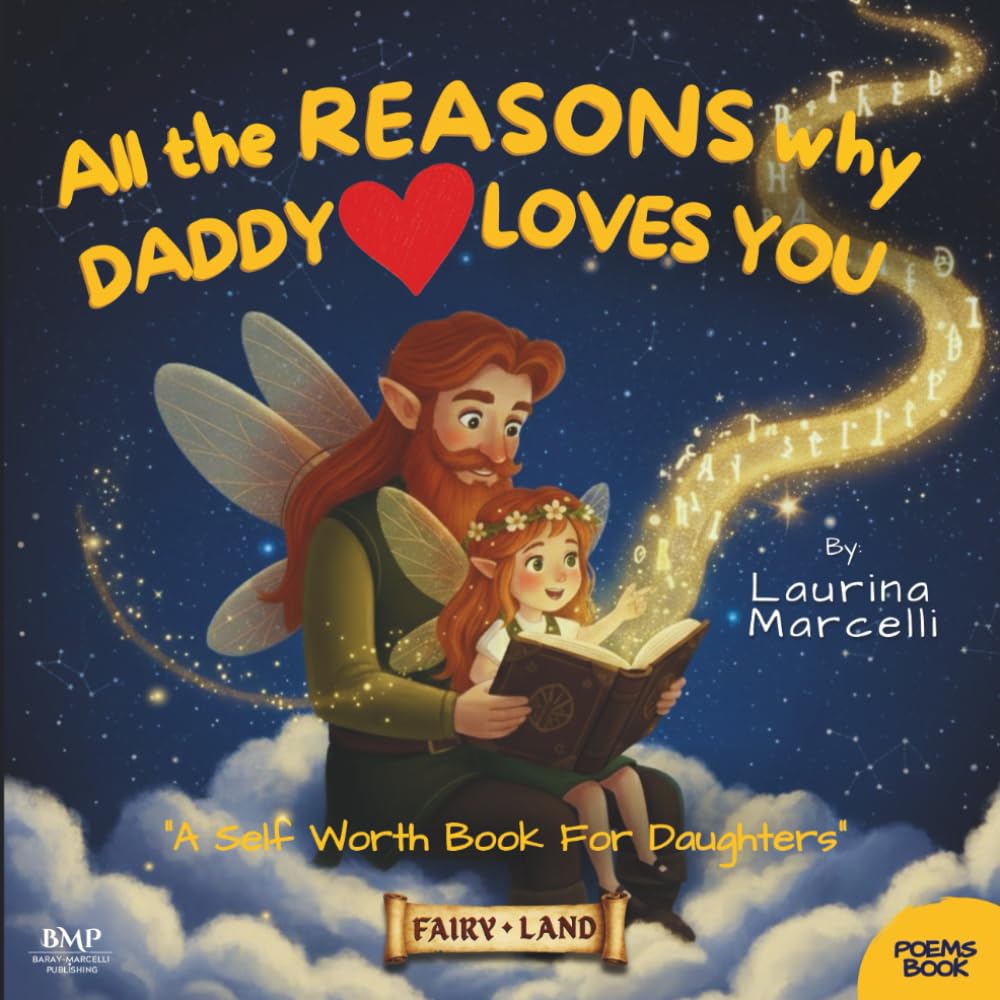 All the REASONS why DADDY LOVES YOU: A Self Worth Book for Daughters | THE PERFECT GIFT for new dads, babys & girls