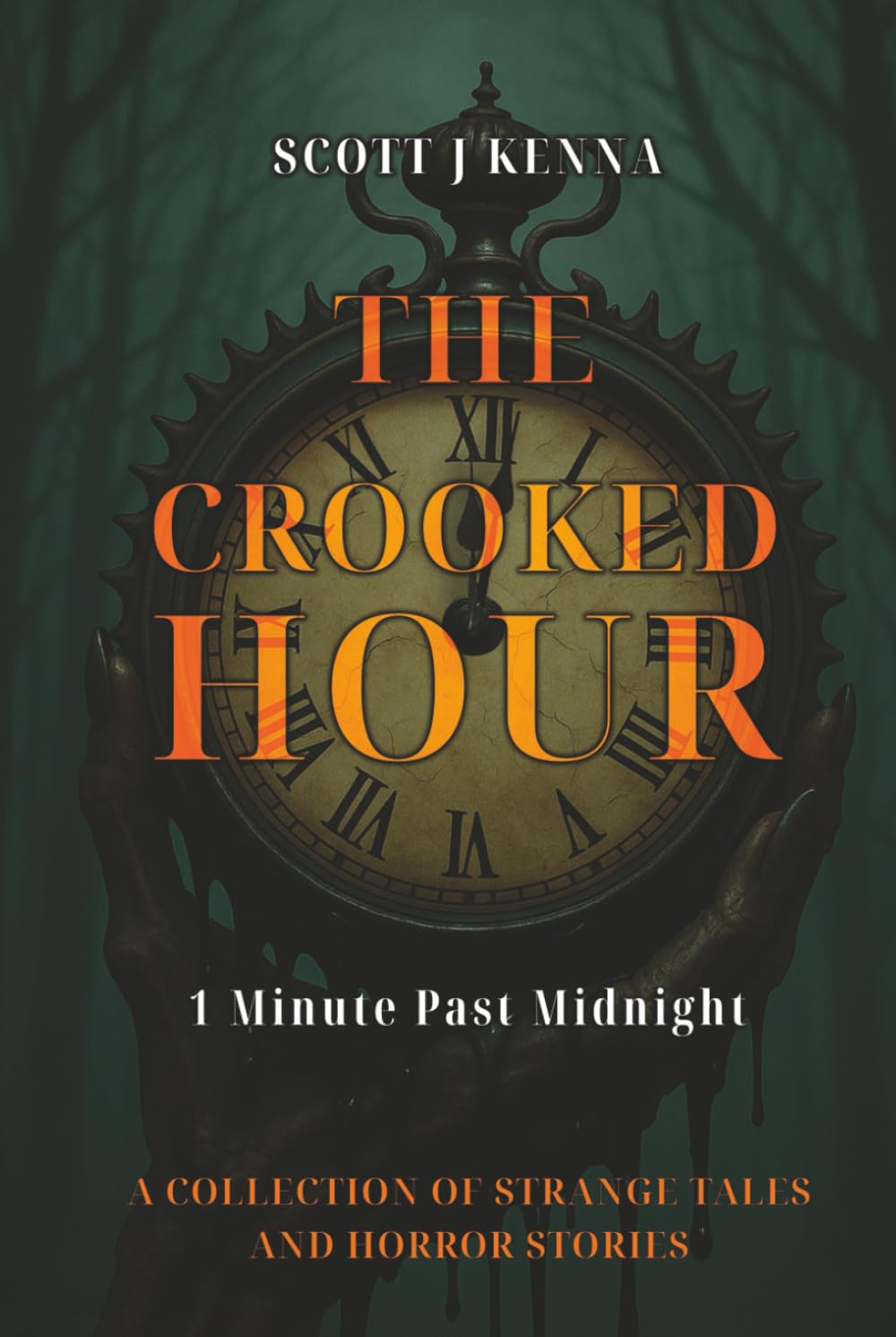 The Crooked Hour – 1 Minute Past Midnight: A Collection of Strange Tales and Horror Stories