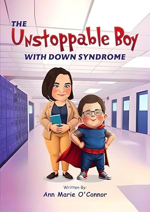 THE Unstoppable Boy: WITH DOWN SYNDROME
