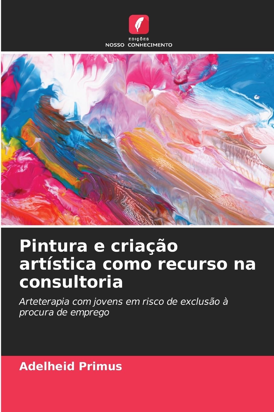 Pintura e criação artística como recurso na consultoria: Arteterapia com jovens em risco de exclusão à procura de emprego