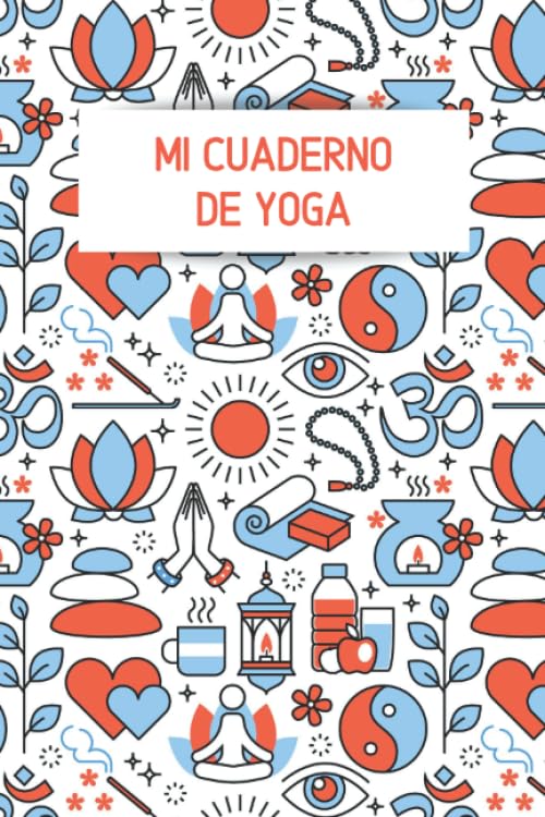 Mi Cuaderno de Yoga Es un Cuaderno de Notas con lineas, una Libreta para Apuntar o también lo puedes utilizar como Diario Personal - Formato 15 x