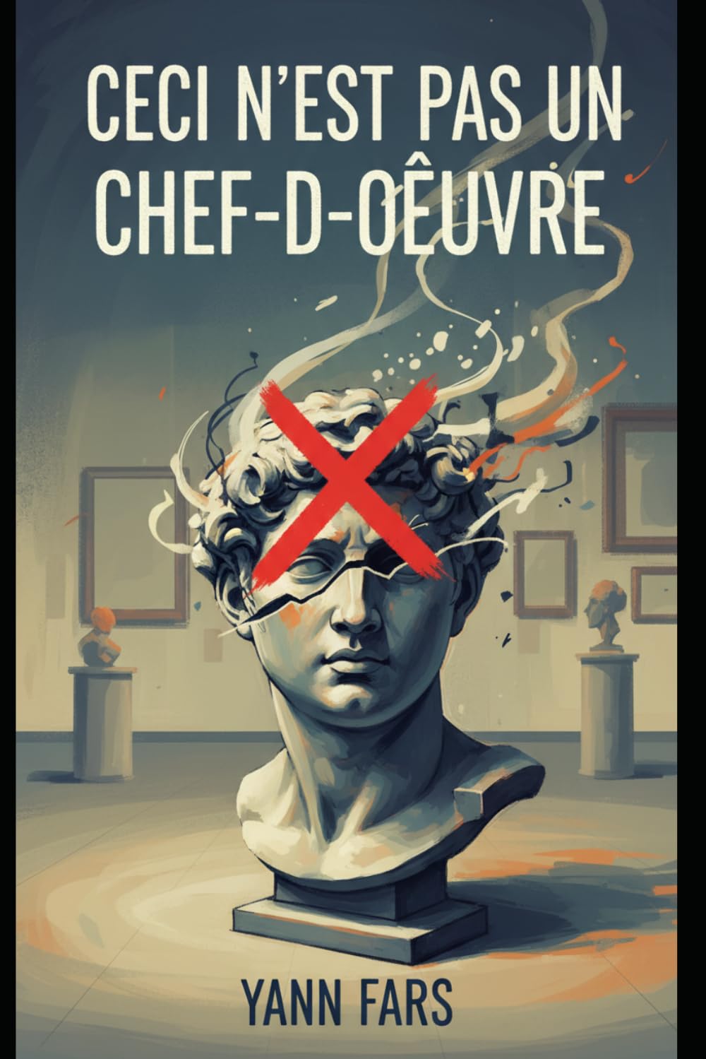 Ceci n'est pas un chef-d'œuvre: Essai philosophique sur l’Art