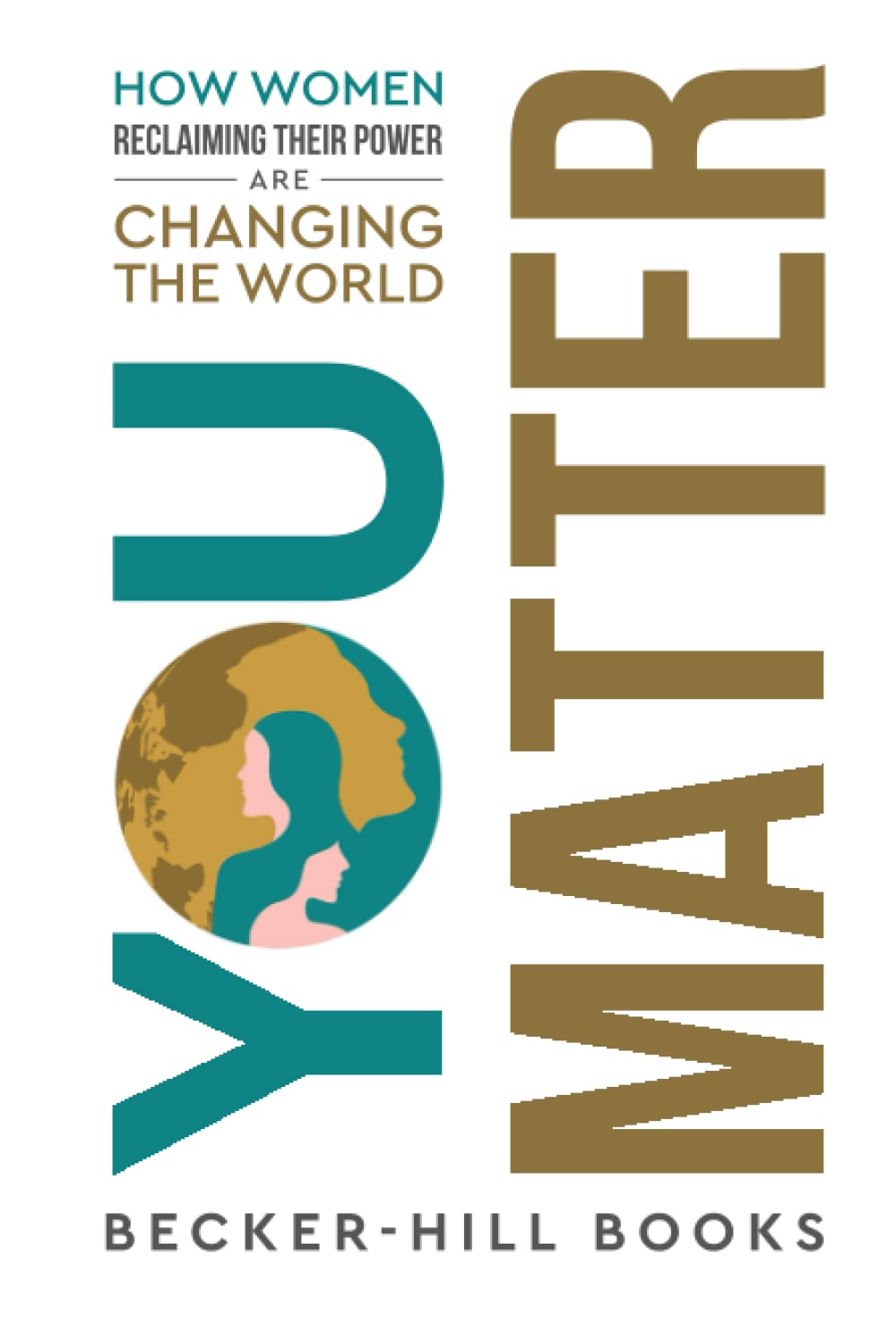 You Matter: Women Reclaiming Power