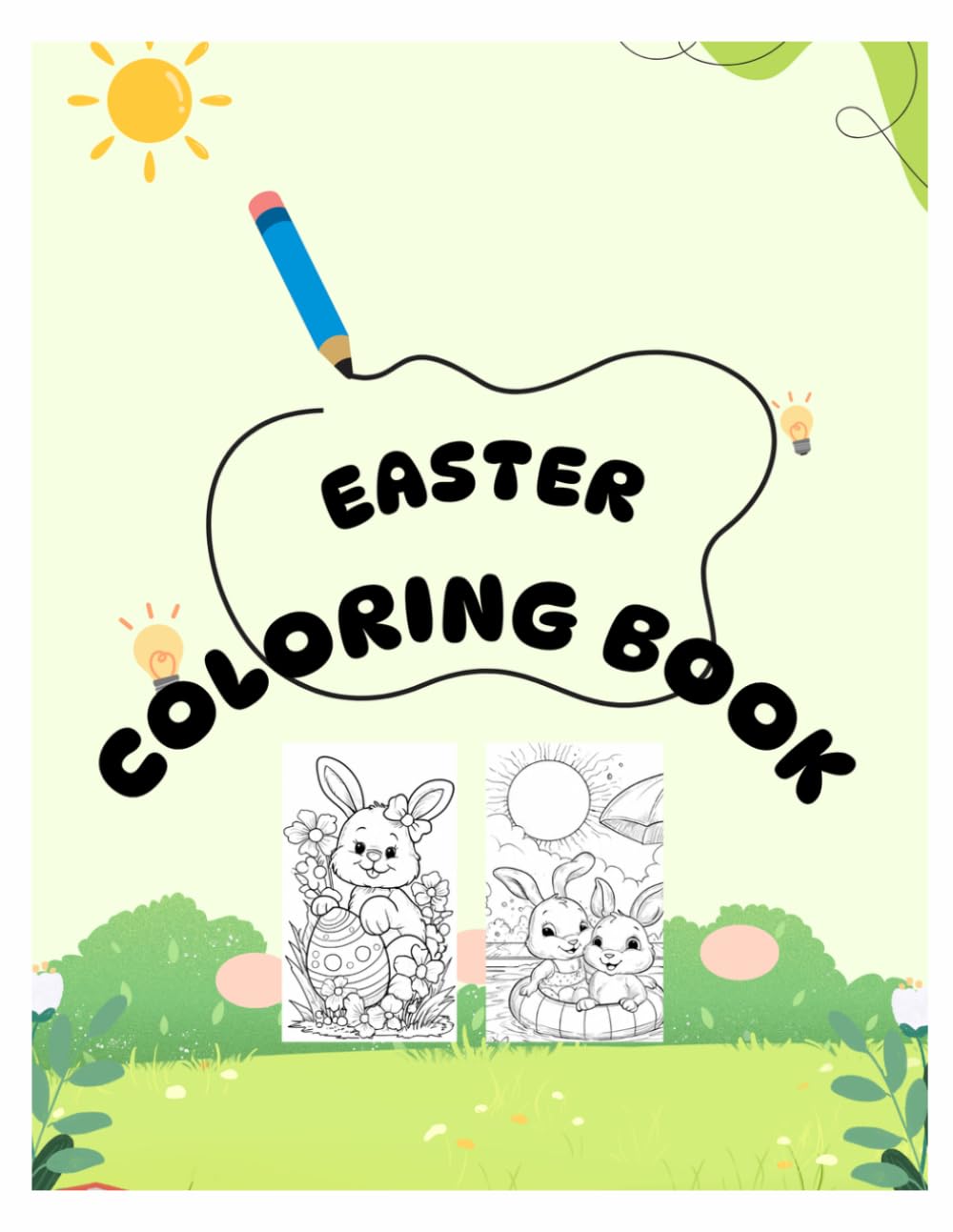 Easter Coloring Book: Fun Easter Coloring & Activity Pages for Kids, Toddlers, Big Easter ; Easter Bunny , Big- Simple Adorable Easter Bunnies Coloring Pages ; Easter Coloring Pages with Bunnies & Egg