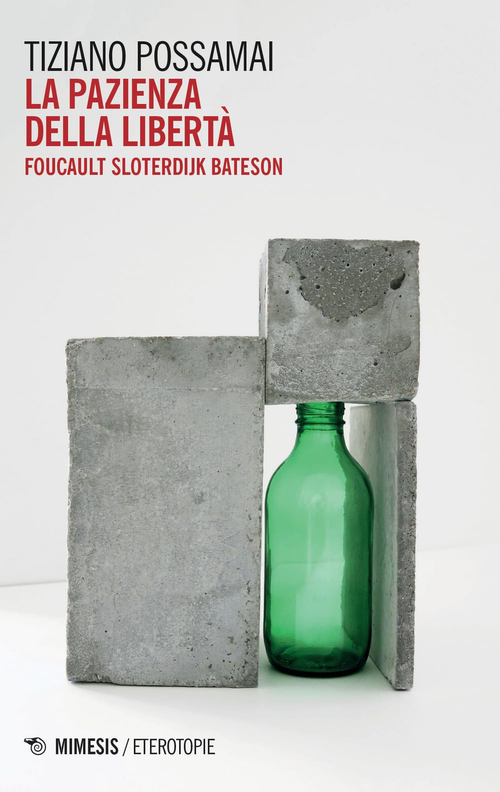 La Pazienza Della Libertà. Foucault, Sloterdijk, Bateson - 4