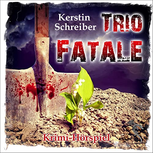 Audiobook: Trio Fatale. Krimi-H&amp;ouml;rspiel by Kerstin Schreiber episode artwork