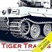 Tiger Tracks: The Classic Panzer Memoir