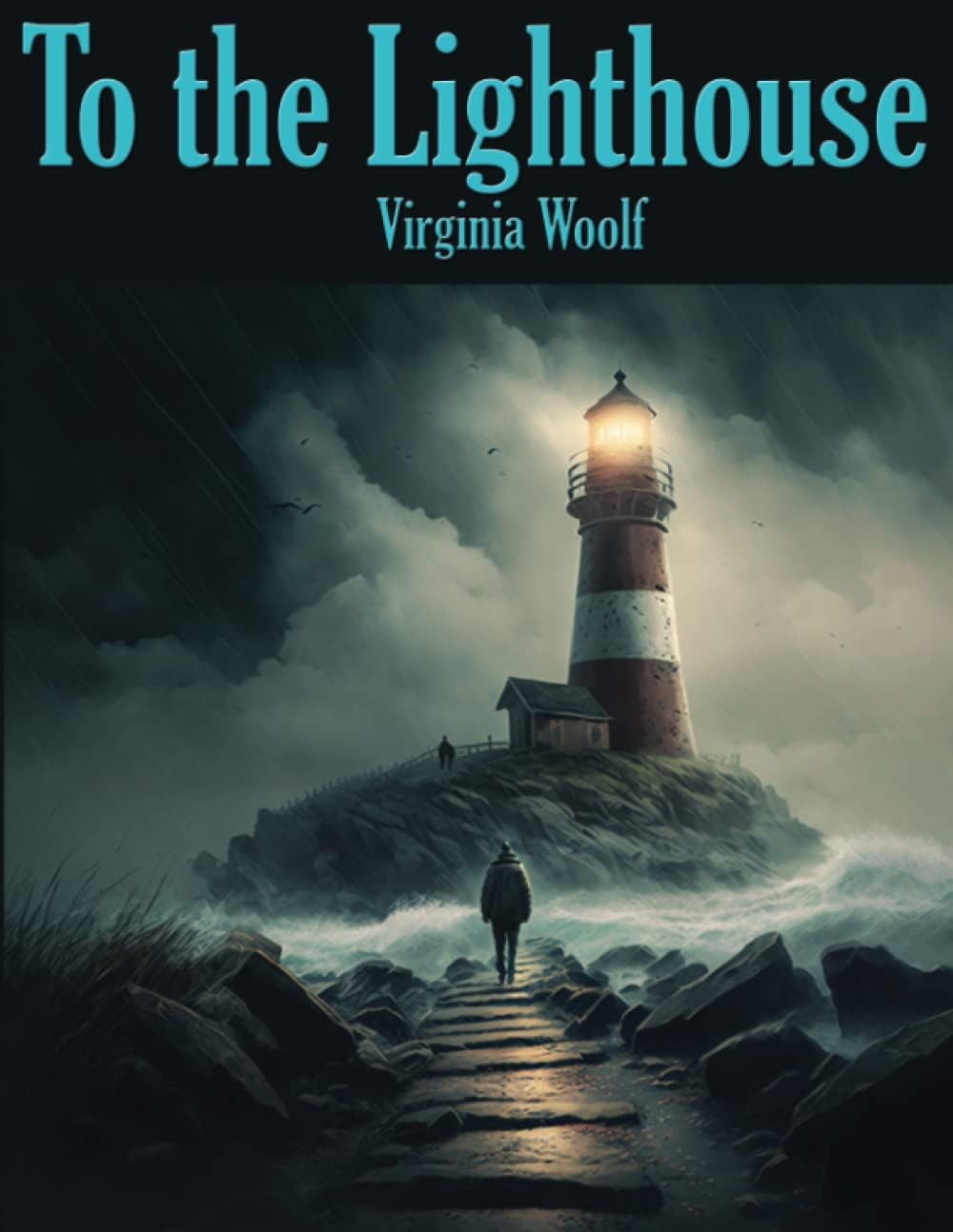 To the Lighthouse: Complete and Unabridged