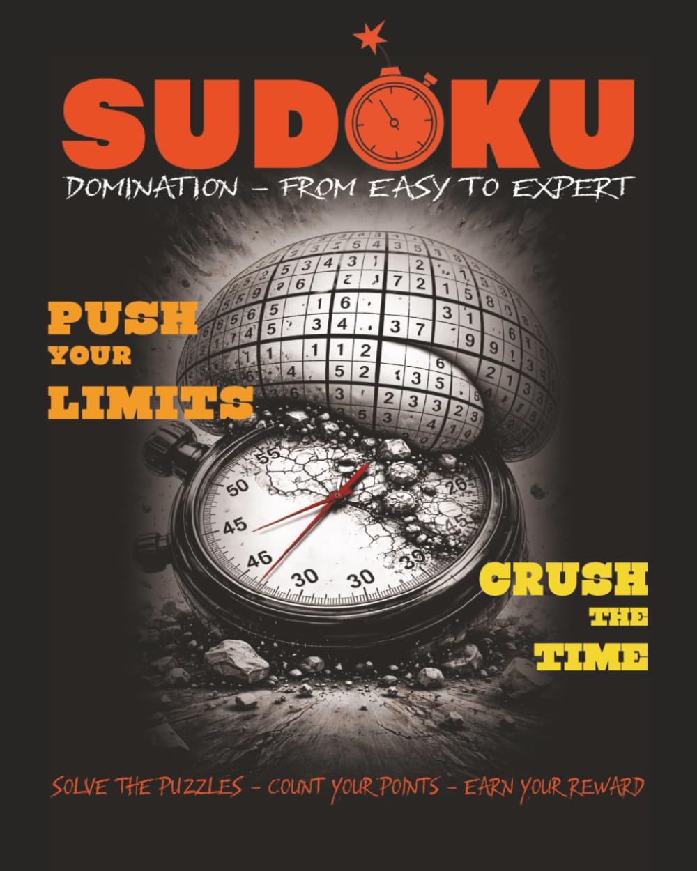 Sudoku Domination From Easy to Expert: Sudoku Beginner to Expert / Solve the Puzzles, Count Your Points, Earn Your Reward / 8 by 10, 247 pages / 120 Puzzles / Solution and Progress Tracker included