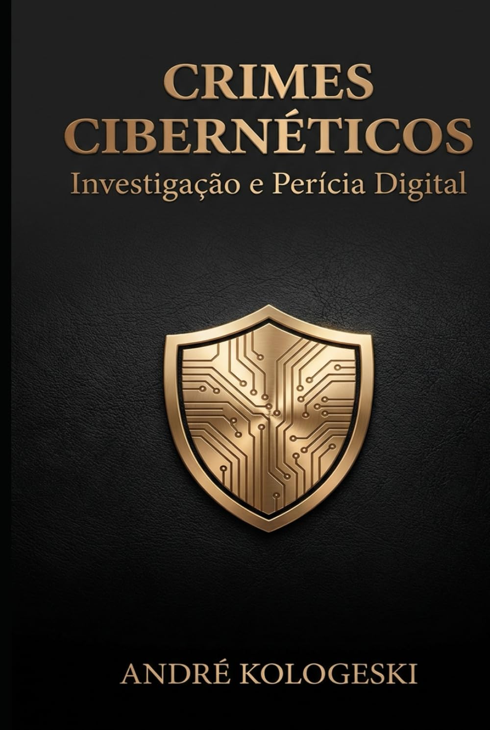 Crimes Cibernéticos: Investigação e Perícia Digital (Estudos em Criminologia e Direito Penal)