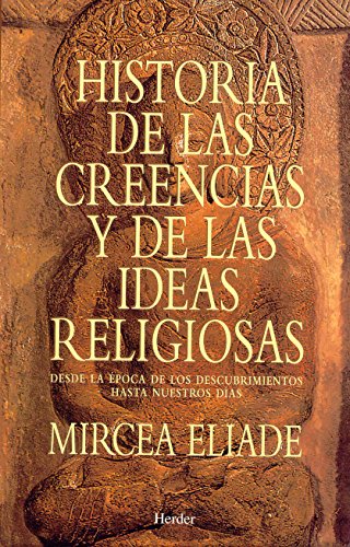 Historia de las creencias y de las ideas religiosas. Desde la época de los descu: Desde la época de los descubrimientos hasta nuestros días