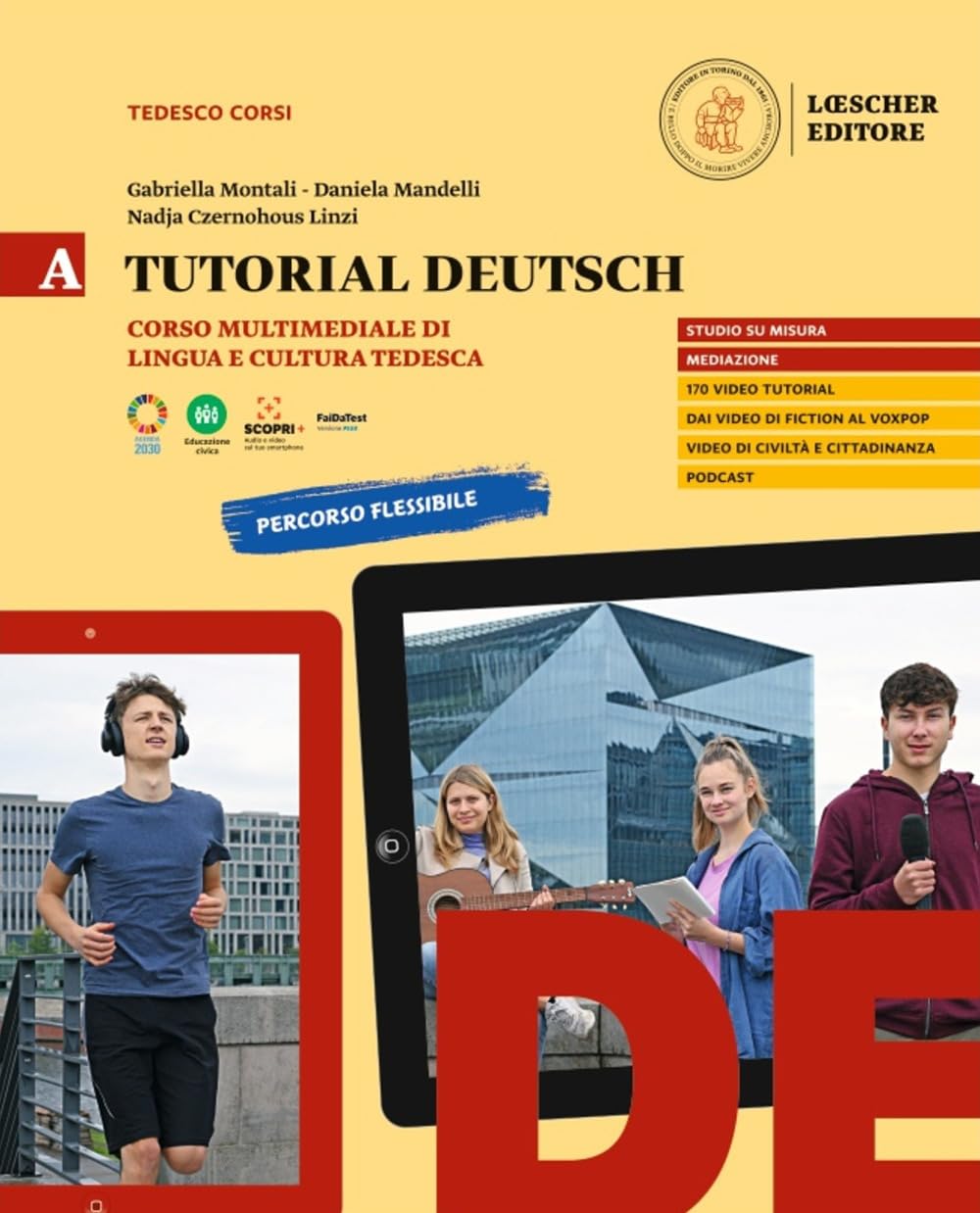 Tutorial Deutsch. Corso multimediale di lingua e cultura tedesca. Per le Scuole superiori (Vol. A)