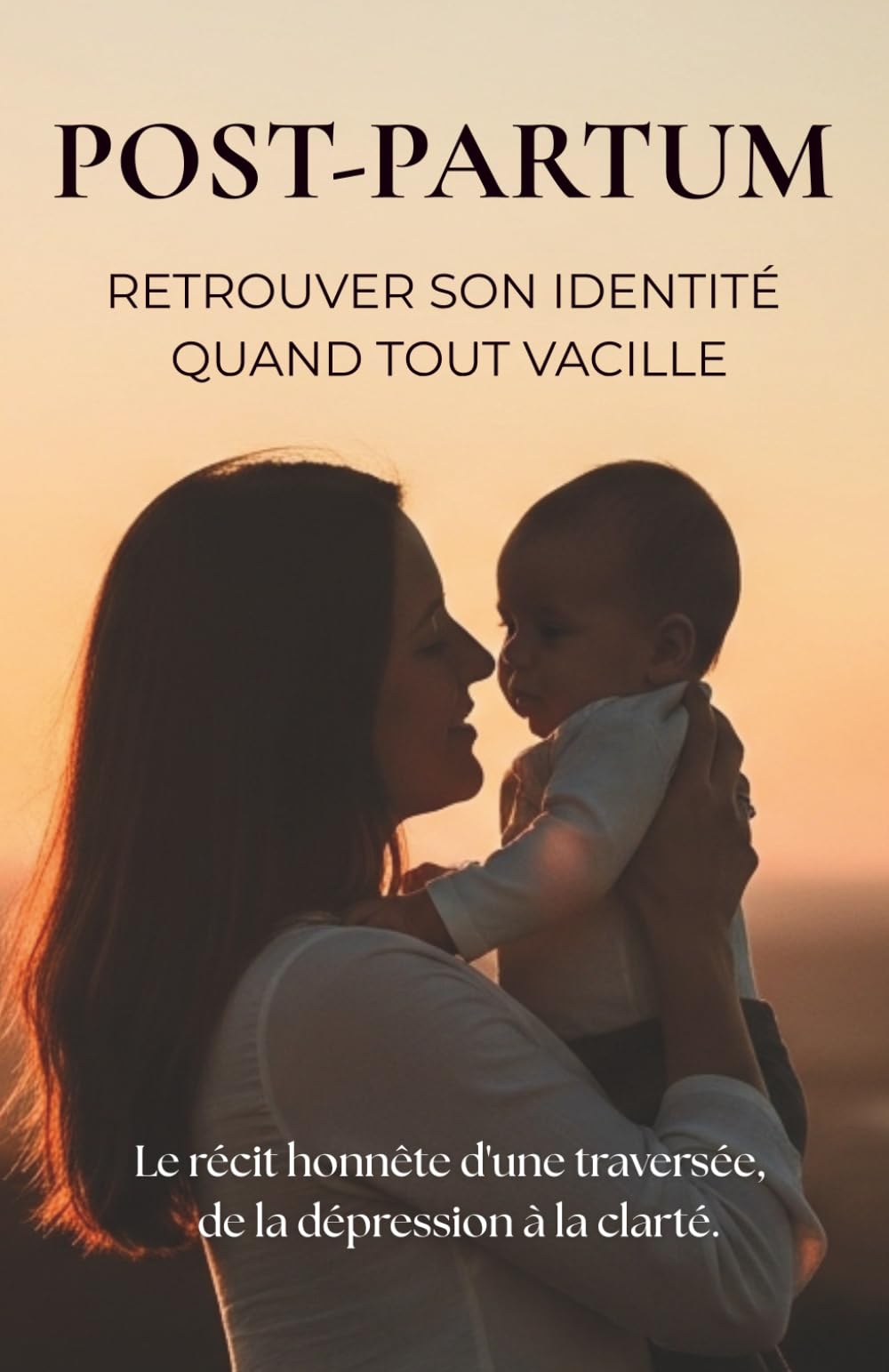 Post-partum : retrouver son identité quand tout vacille: Dépression post-partum, perte de soi : des repères concrets et des Petites Lueurs pour tenir ... Pour toutes les mères qui se sentent seules.