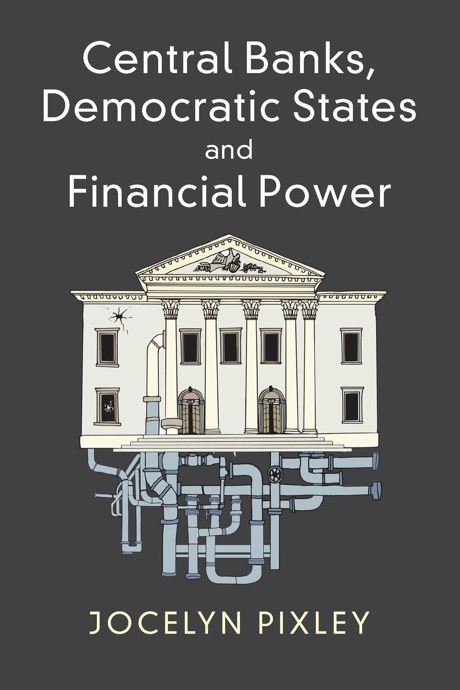 Central Banks, Democratic States and Financial Power by Jocel... - 9781107552340