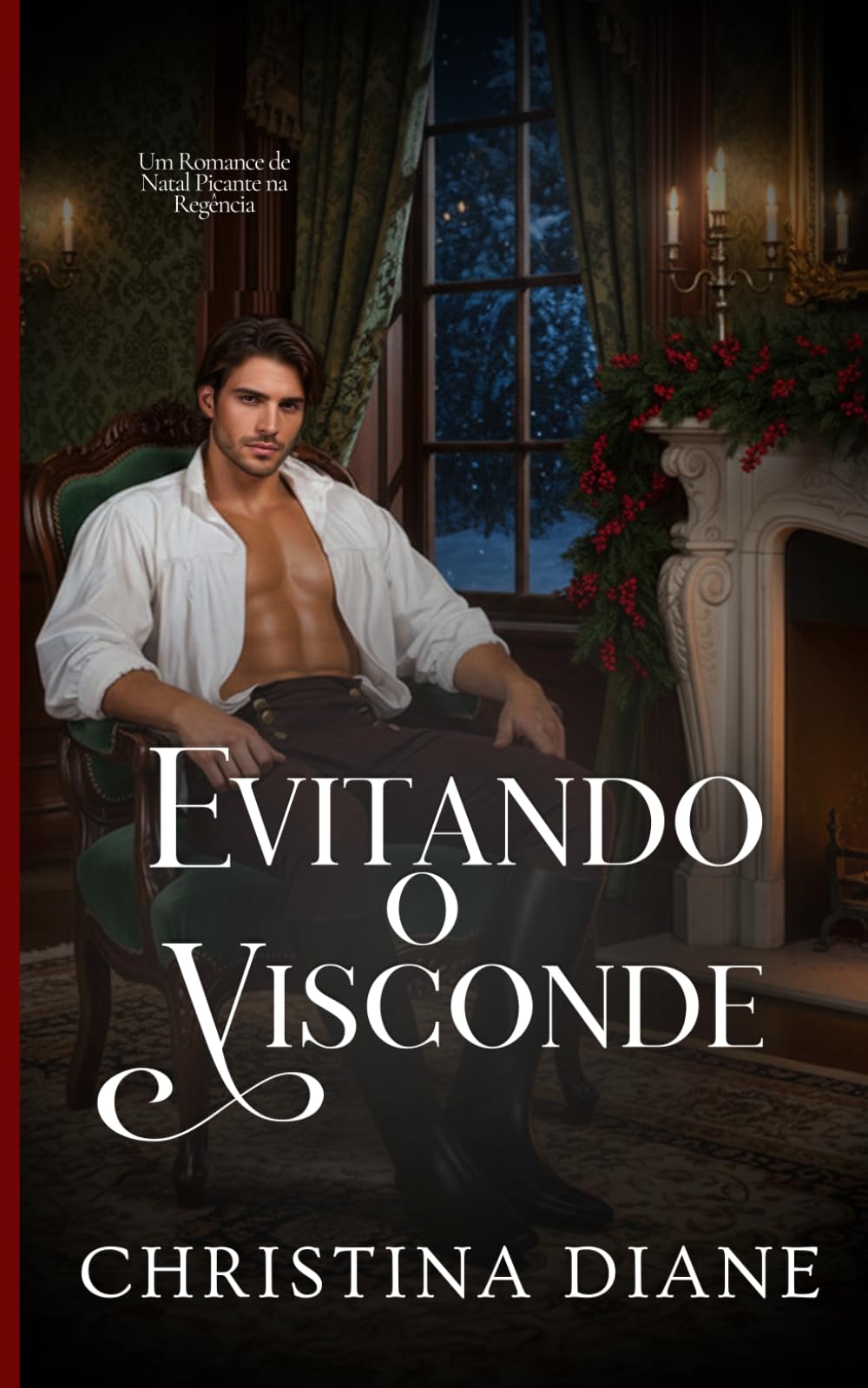 Evitando o Visconde: Um Romance de Natal Picante na Regência (Conquistando as Belezas)