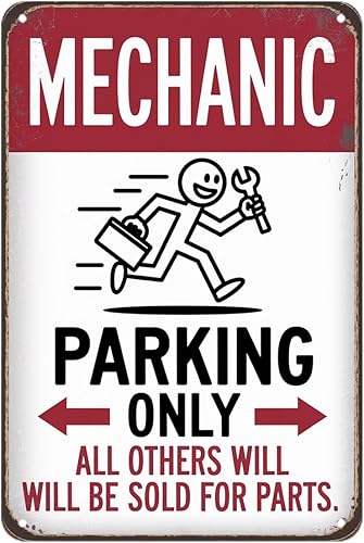 Mechanic Parking Only - Letrero de metal divertido para garaje y garaje vintage, adecuado para decoración del hogar, garaje al aire libre, 8 x 12,