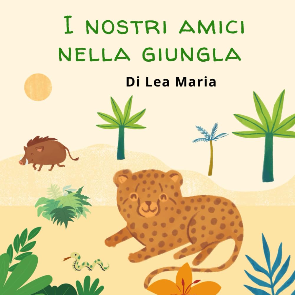 I nostri amici nella giungla: Libro illustrato 0-3 anni sull'amicizia