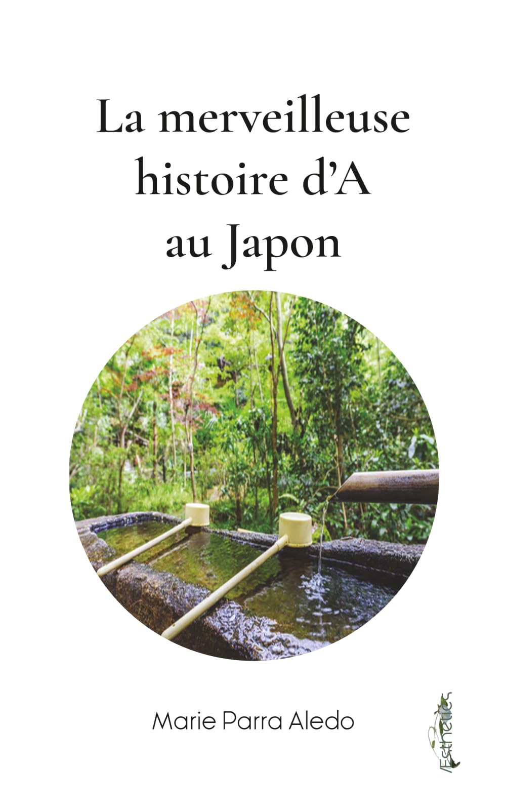 La merveilleuse histoire d'A au Japon