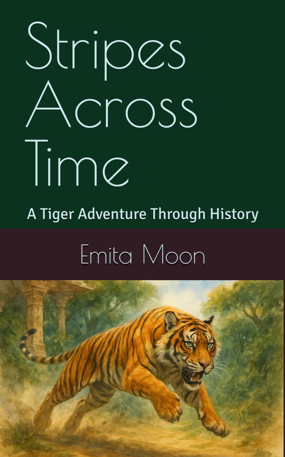 Stripes Across Time: A Tiger Adventure Through History (Stories for a curious mind)