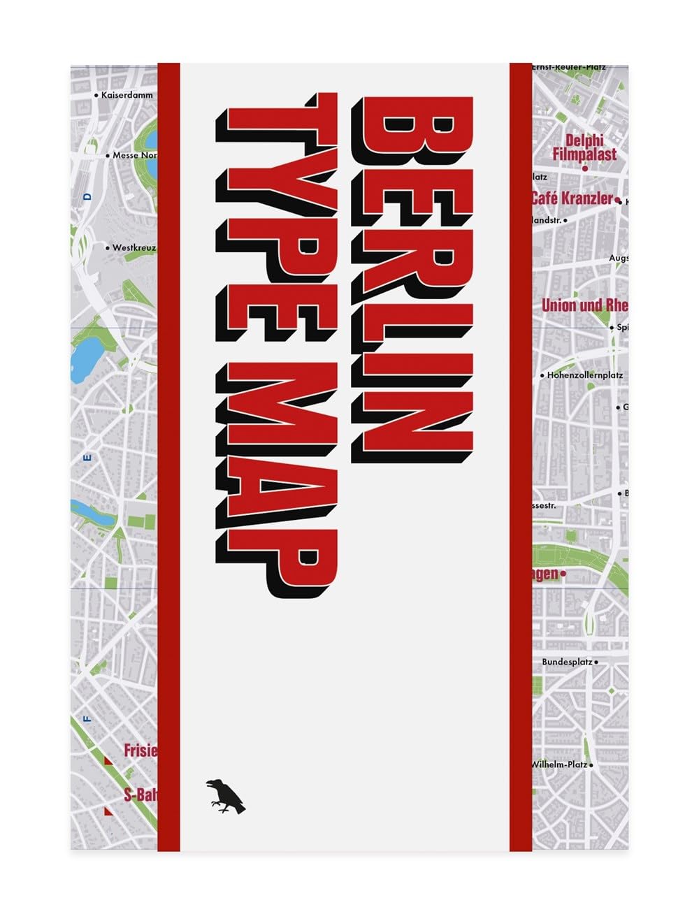 Berlin Type Map: Guide to Architectural Lettering in Berlin (Blue Crow Media Architecture Maps)
