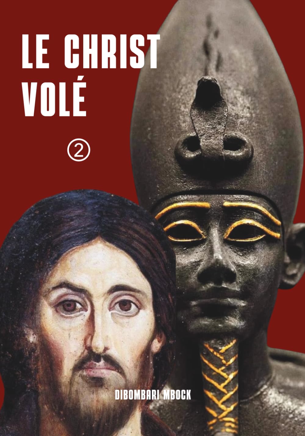 LE CHRIST VOLÉ: TOME II