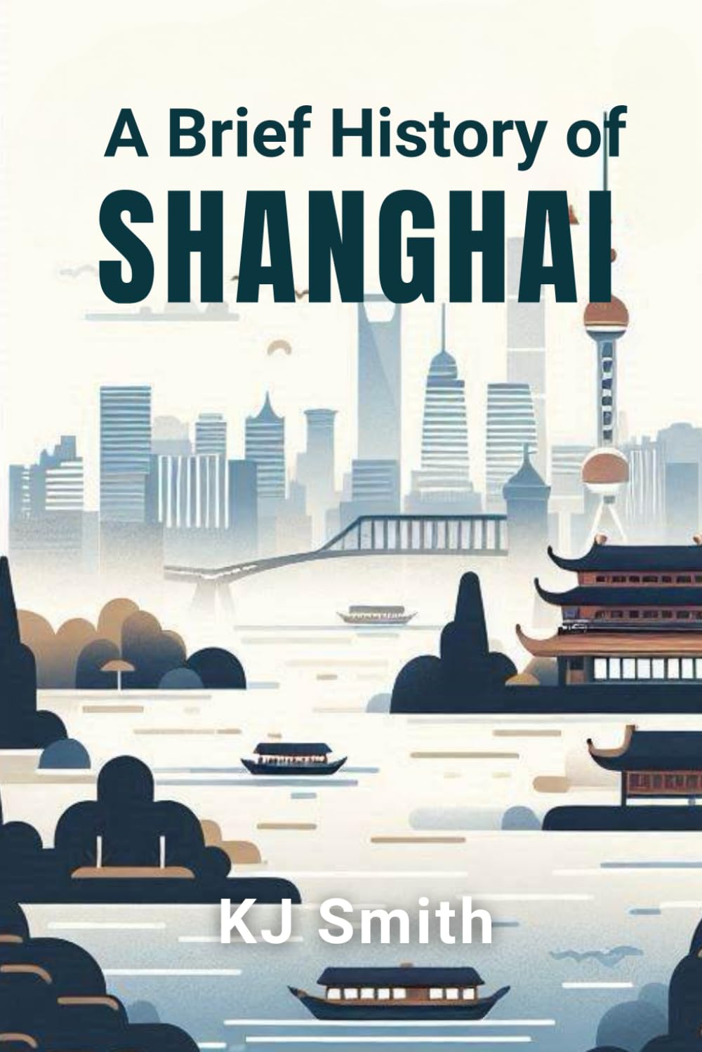 A Brief History of Shanghai (A Brief History of - City Edition)