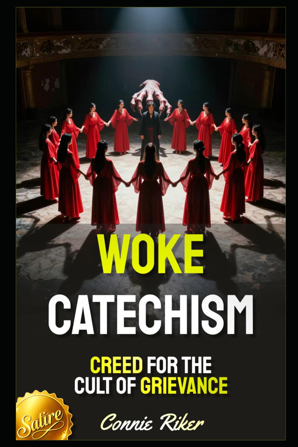 Woke Catechism: Creed for the Cult of Grievance (Redpilled Relationships (satire))