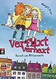  Verflixt verhext - Besuch um Mitternacht: Band 1
