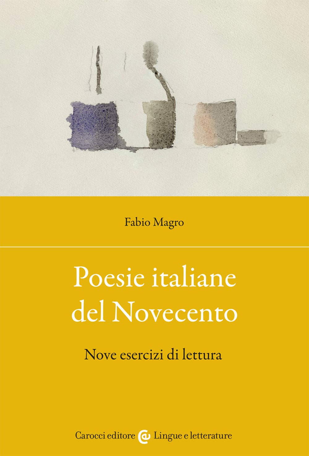 Poesie Italiane Del Novecento. Nove Esercizi Di Lettura - 4